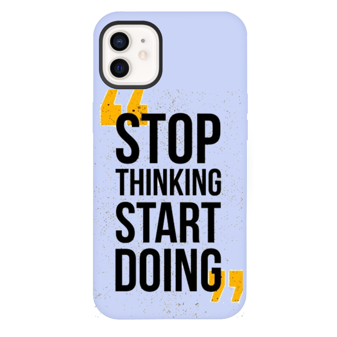 iPhone 12 Stop Thinking Start Doing Purple Silicone Case